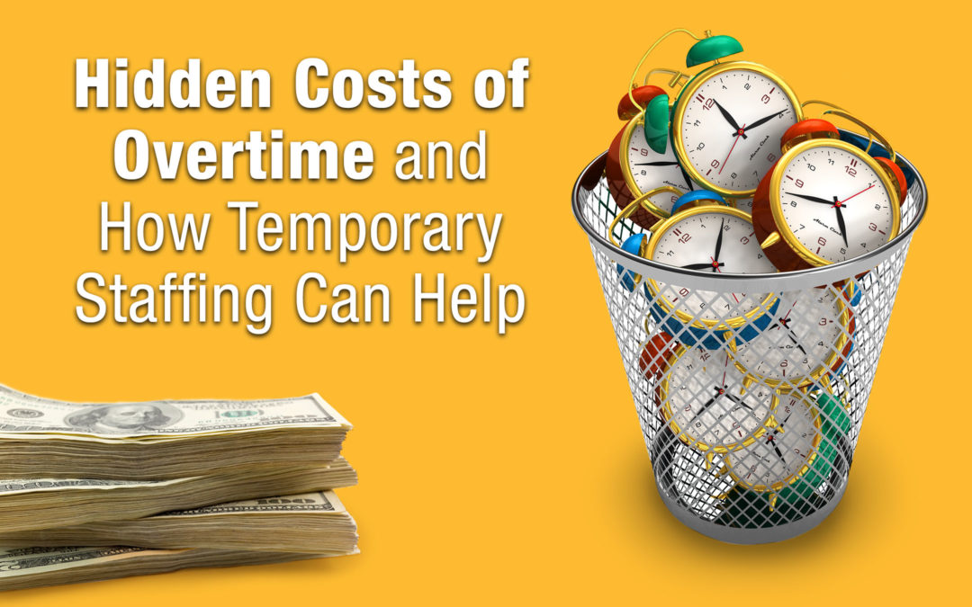 hidden-costs-of-overtime-staffing-company-can-help-you-save-money